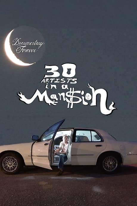 30 Artists in a Man$ion